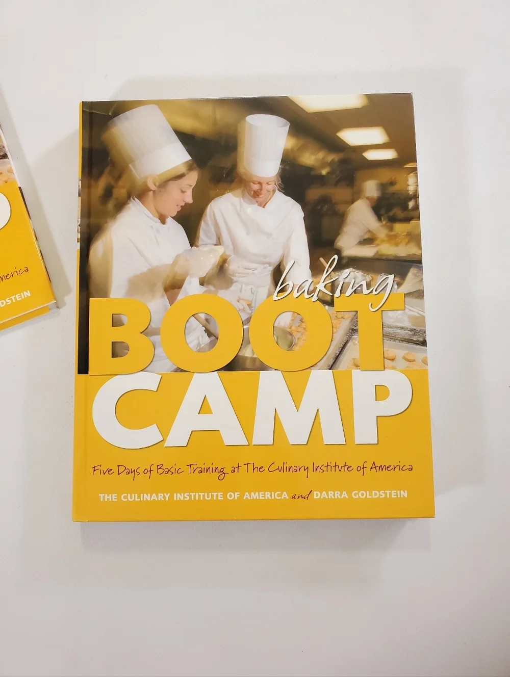 Baking Boot Camp Cookbook Culinary Institute of America by Darra Goldstein